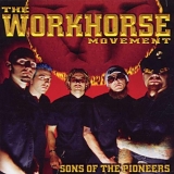 Workhorse Movement - Sons of the Pioneers