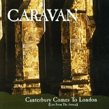 Caravan - Canterbury comes to London