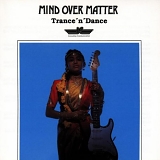 Mind over Matter - Trance'n'dance