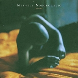 Me'Shell NdegÃ©Ocello - Bitter