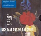 Nick Cave & The Bad Seeds - No More Shall We Part Bonus CD