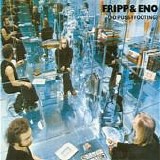 Fripp & Eno - No Pussyfooting