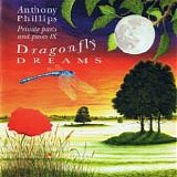 Anthony Phillips - Private Parts & Pieces IX - Dragonfly Dreams