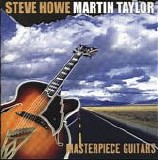 Steve Howe & Martin Taylor - Masterpiece Guitars