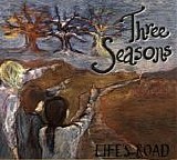 Three Seasons - Life's Road