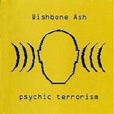 Wishbone Ash - Psychic Terrorism