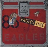 Eagles - Eagles Live