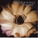 Morphine - The Night