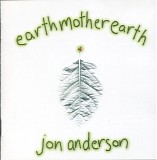 Jon Anderson - Earthmotherearth