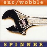 Brian Eno & Jah Wobble - Spinner