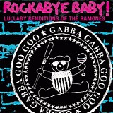 Michael Armstrong - Rockabye Baby! Lullaby Renditions of The Ramones