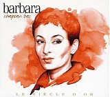 Barbara - Chapeau bas - Le siÃ¨cle d'or