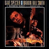 Dave Specter & Barkin' Bill Smith - Bluebird Blues with Ronnie Earl