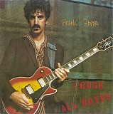 Frank Zappa - Crush all boxes