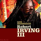Robert Irving III - New Momentum
