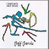 Jeff Jarvis - Contents Under Pressure