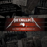 Metallica - Six Feet Down Under EP