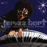 James Hurt - Dark Grooves - Mystical Rhythms