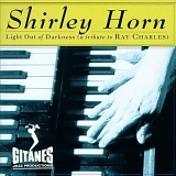 Shirley Horn - Light Out of Darkness