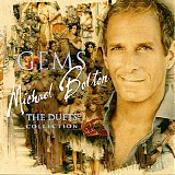 Michael Bolton - Gems the Duets Collection