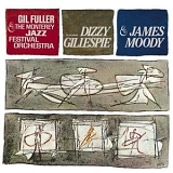 Dizzy Gillespie - Dizzy Gillespie & James Moody with Gil Fuller & the Monterey Jazz Festival Orchestra