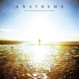 Anathema - We're Here Because We're Here