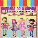 Eurovision - Puppets On A String - The Songs Of Eurovision