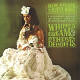 Herb Alpert's Tijuana Brass - Whipped Cream & Other Delights