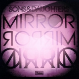 Sons And Daughters - Mirror Mirror