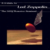 Led Zeppelin - A Tribute To Led Zeppelin - The Song Remains Remixed