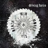 Driving Force - Death win money sin