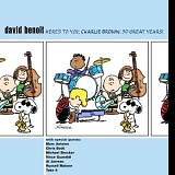 David Benoit - Here's To You, Charlie Brown: 50 Great Years!
