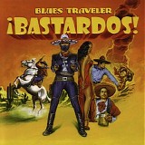 Blues Traveler - Bastardos!