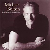 Michael Bolton - The Ultimate Collection