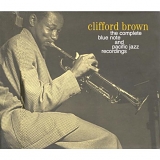 Clifford Brown - The Complete Blue Note and Pacific Jazz Recordings
