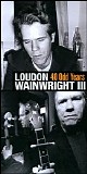 Loudon Wainwright III - 40 Odd Years CD1