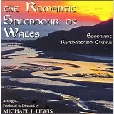 Michael J. Lewis - The Romantic Splendour of Wales