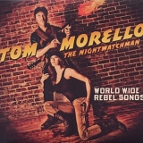 Tom Morello: The Nightwatchman - World Wide Rebel Songs