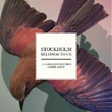 Various artists - Stockholm Belongs To Us - A Labrador Records Compilation
