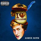 Asher Roth - I Love College