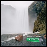 The Streets - Everything Is Borrowed