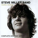 The Steve Miller Band - Young Hearts - Complete Greatest Hits