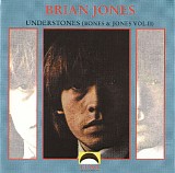 Brian Jones - Understones (Bones & Jones Vol.II)