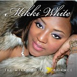 Mikki White - The Mikki White Xperience