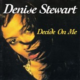 Denise Stewart - Decide on Me