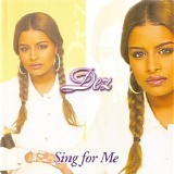 Dez - Sing For Me