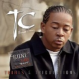 Tc (Therman Conner) - Trials & Tribulations