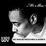 Mr Sha - Luv - the War Between Men and Women