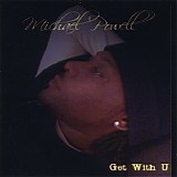 Michael Powell - Get With U