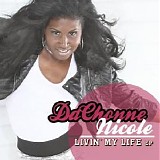 Dachonne Nicole - Livin' My Life